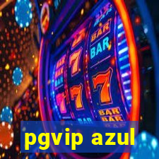 pgvip azul